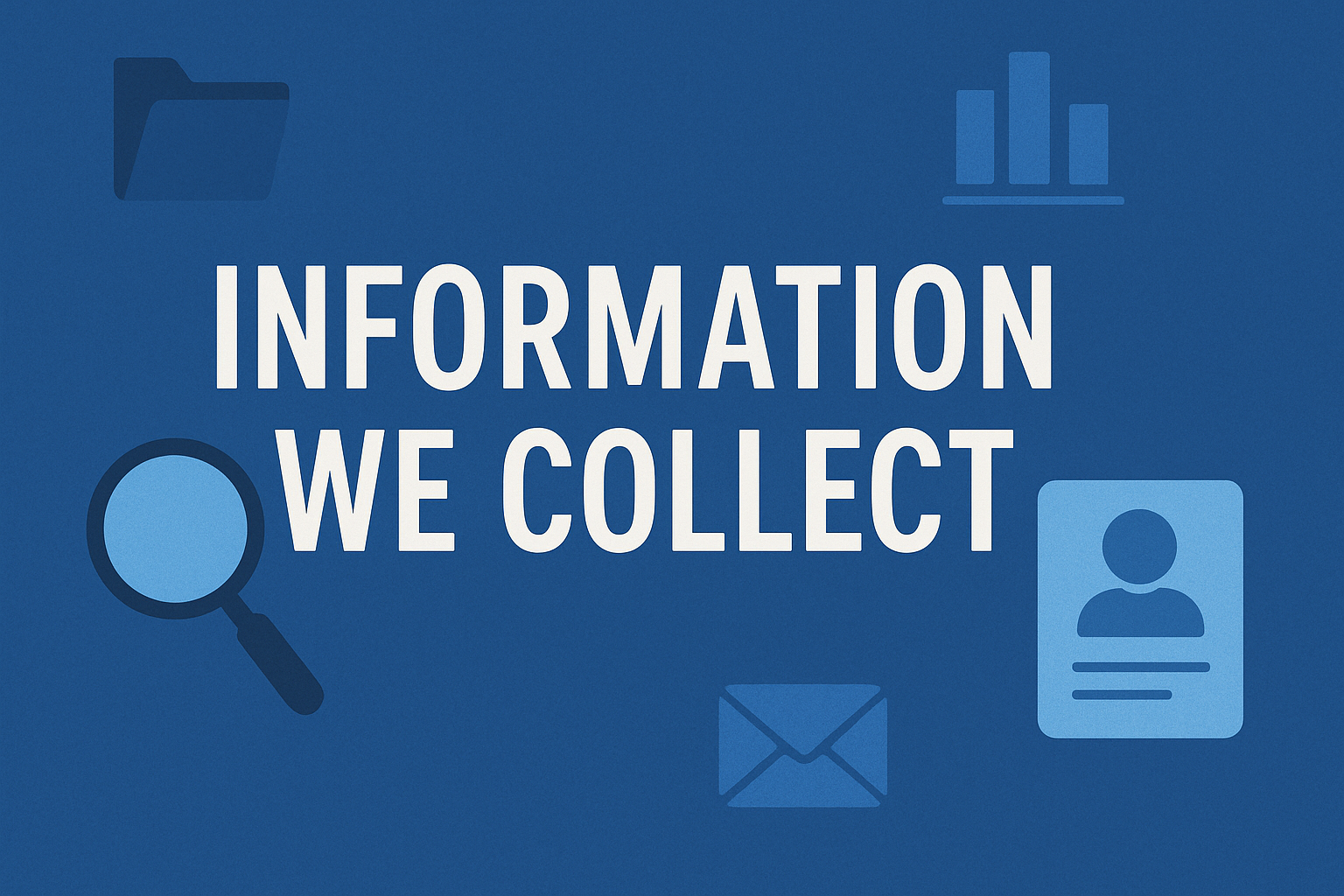 Information We Collect